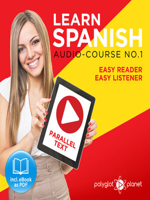 cover image of Learn Spanish - Easy Listener - Easy Reader - Parallel Text Audio Course No. 1